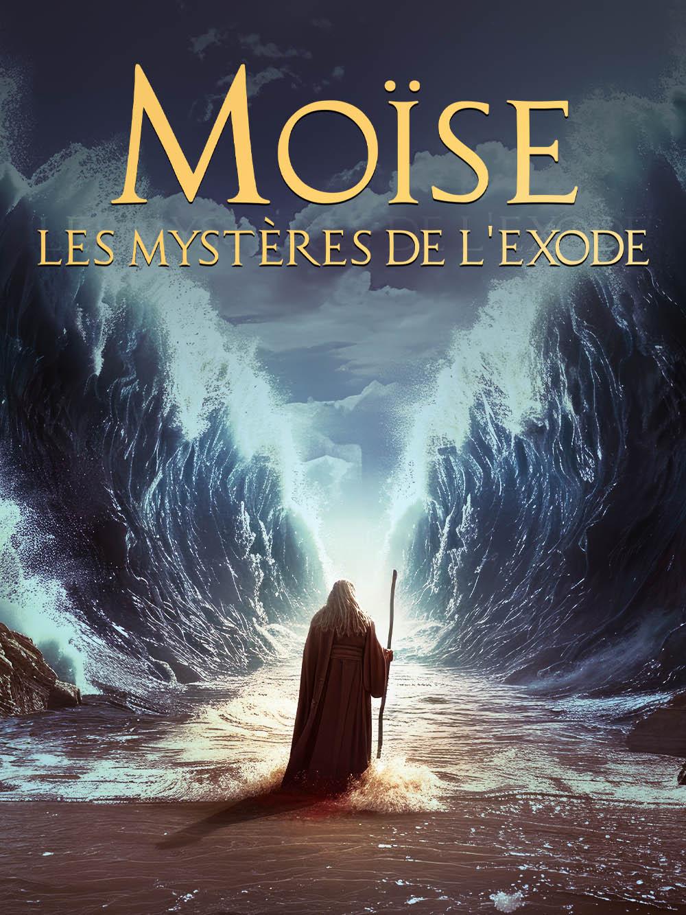 Moïse : les mystères de l'Exode