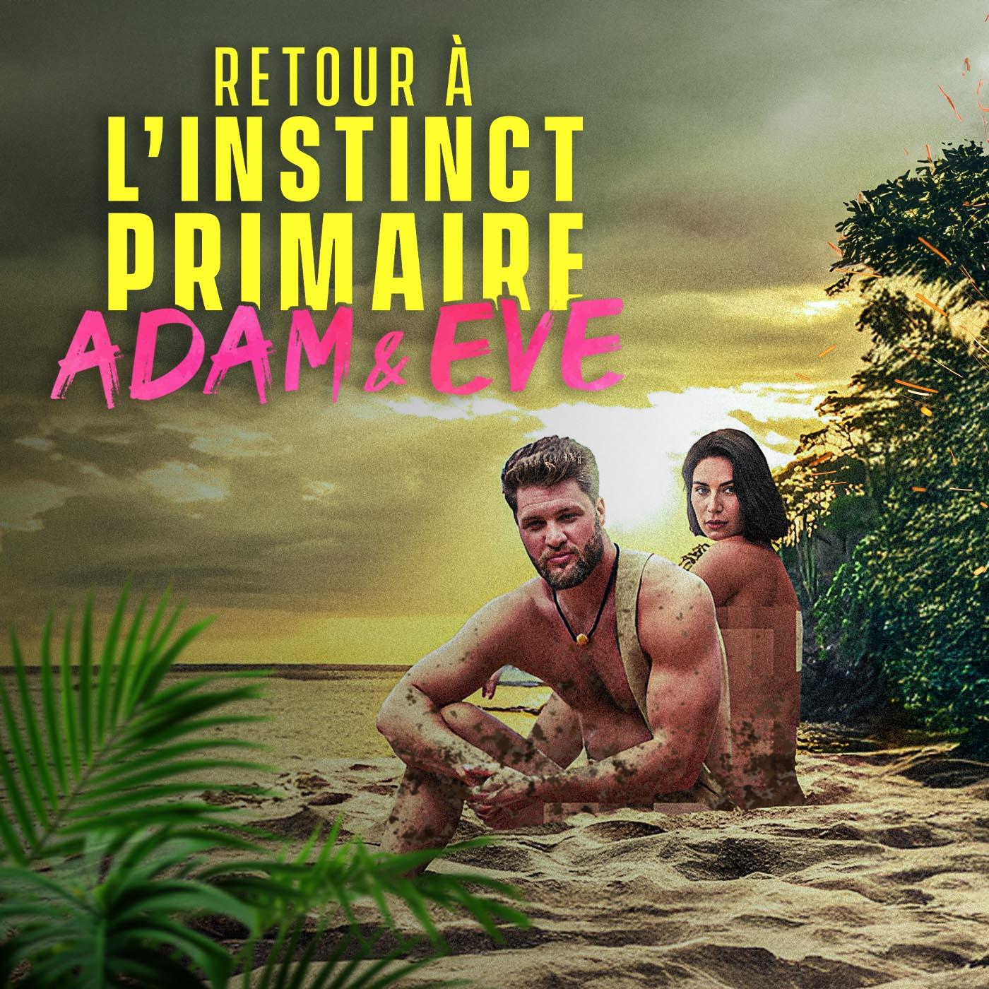Retour à l'instinct primaire : Adam & Ève 