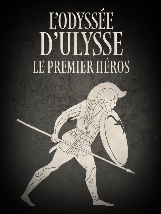 L'odyssée d'Ulysse, le premier héros