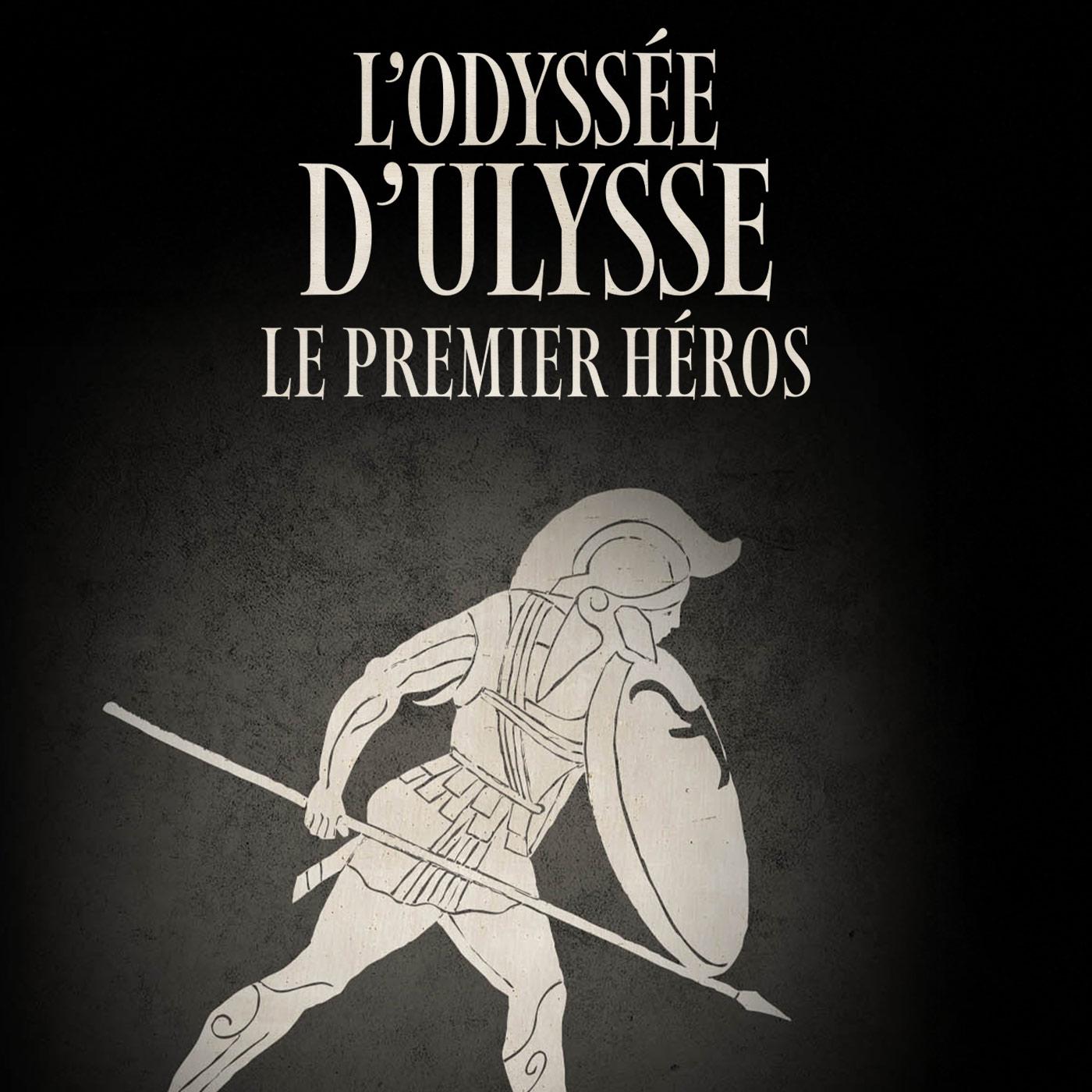 L'odyssée d'Ulysse, le premier héros