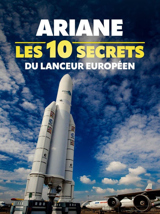 Ariane : les 10 secrets du lanceur européen