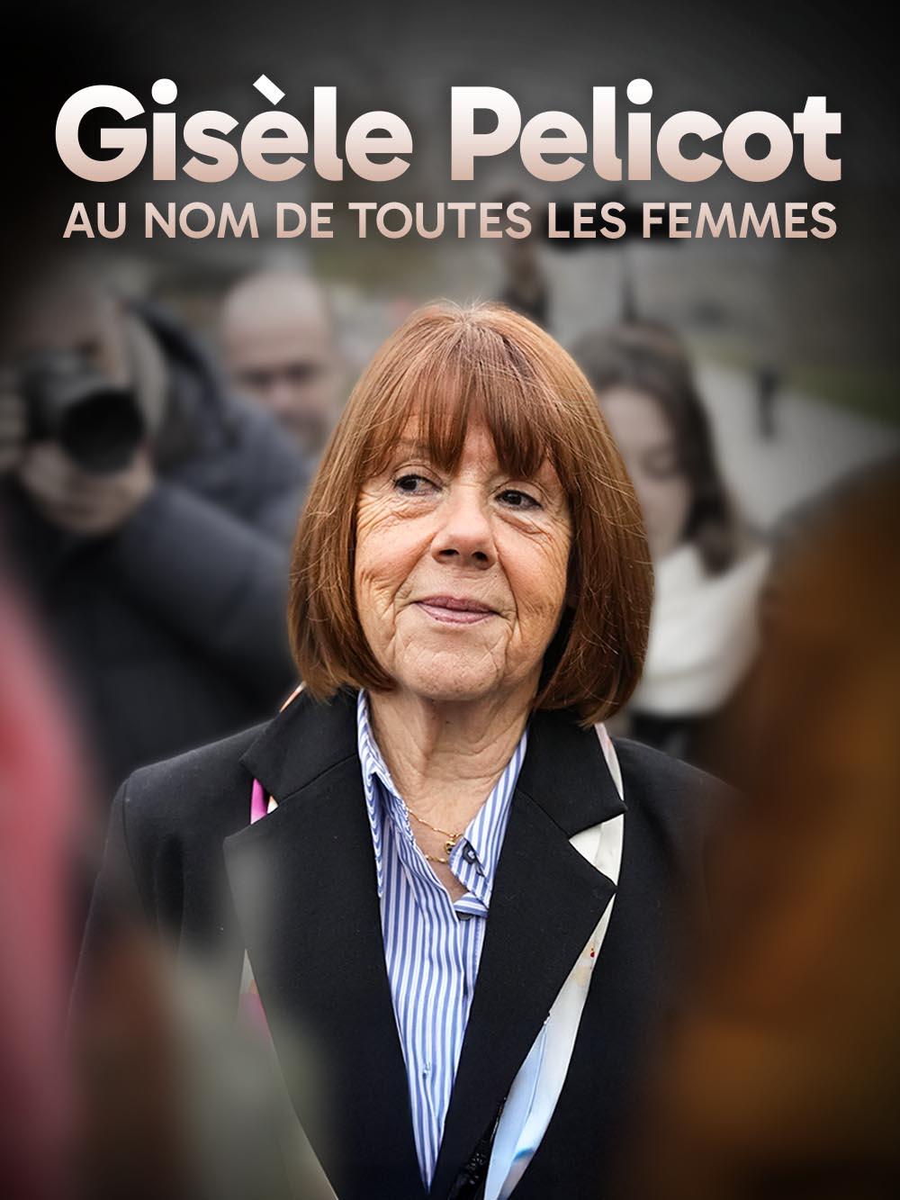 Gisèle Pelicot : au nom de toutes les femmes