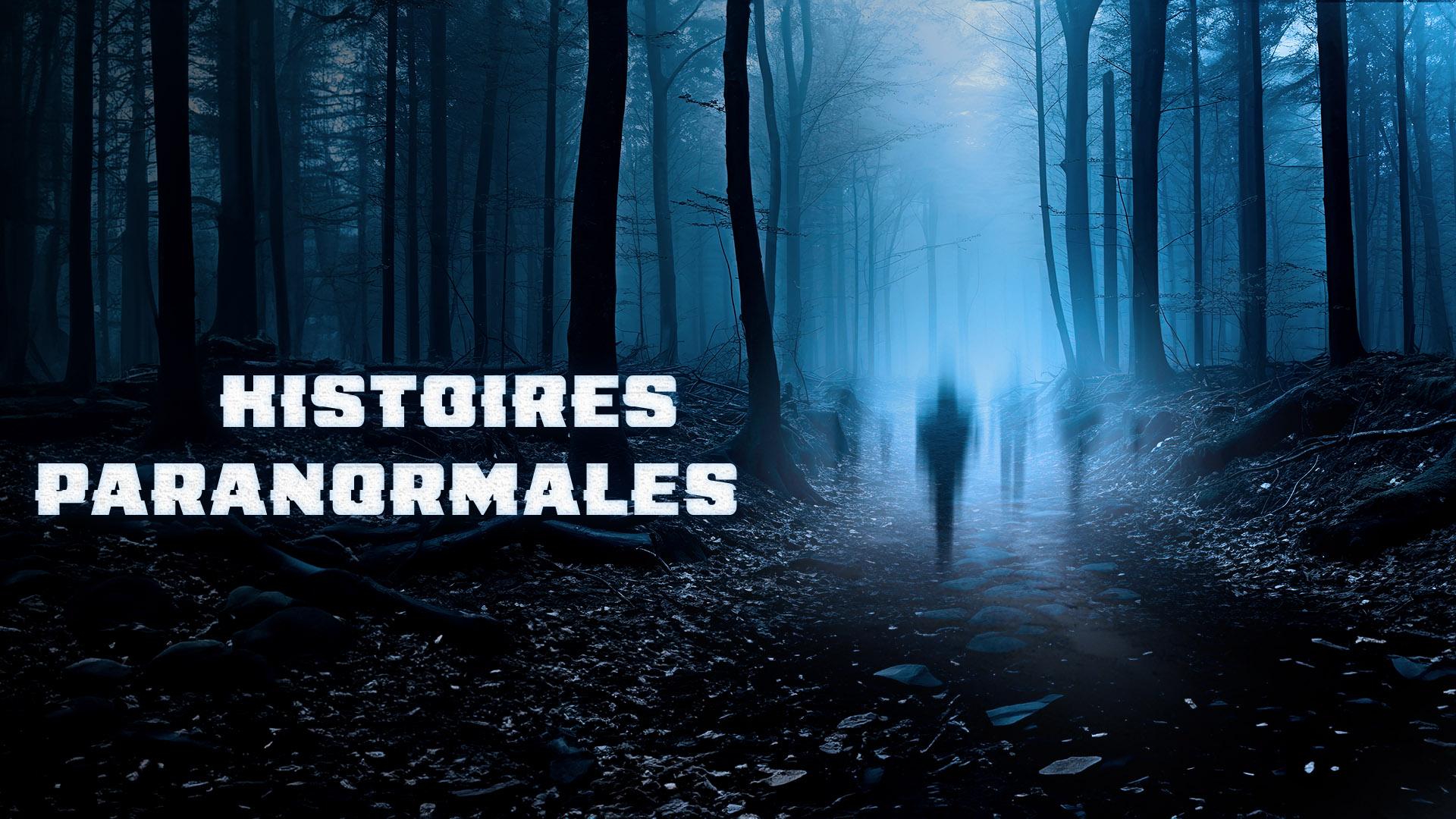 Histoires paranormales