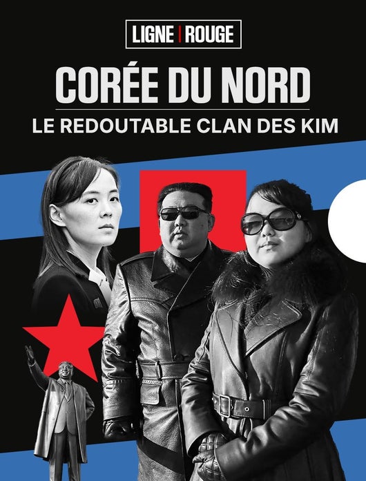 Corée du Nord, le redoutable clan des Kim