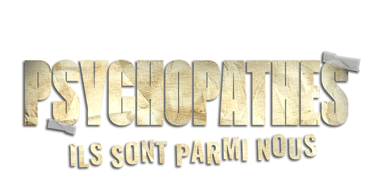 Psychopathes ils sont parmi nous