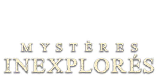 Mystères inexplorés