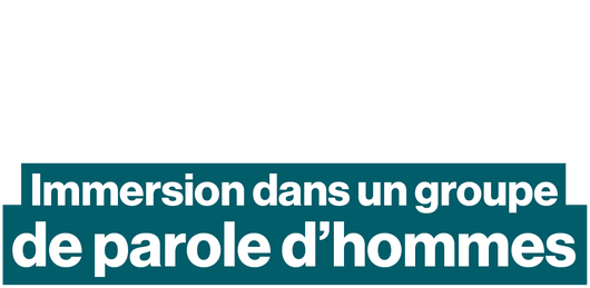 Immersion dans un groupe de parole d'hommes