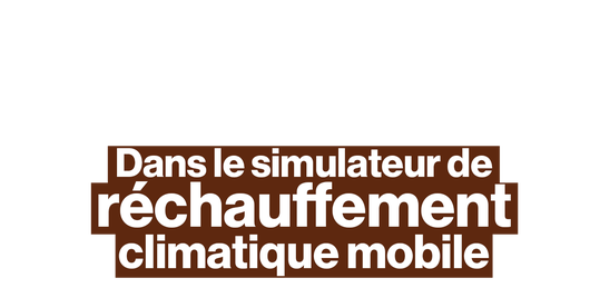 On a sué dans le simulateur de réchauffement climatique mobile avec François Gemenne