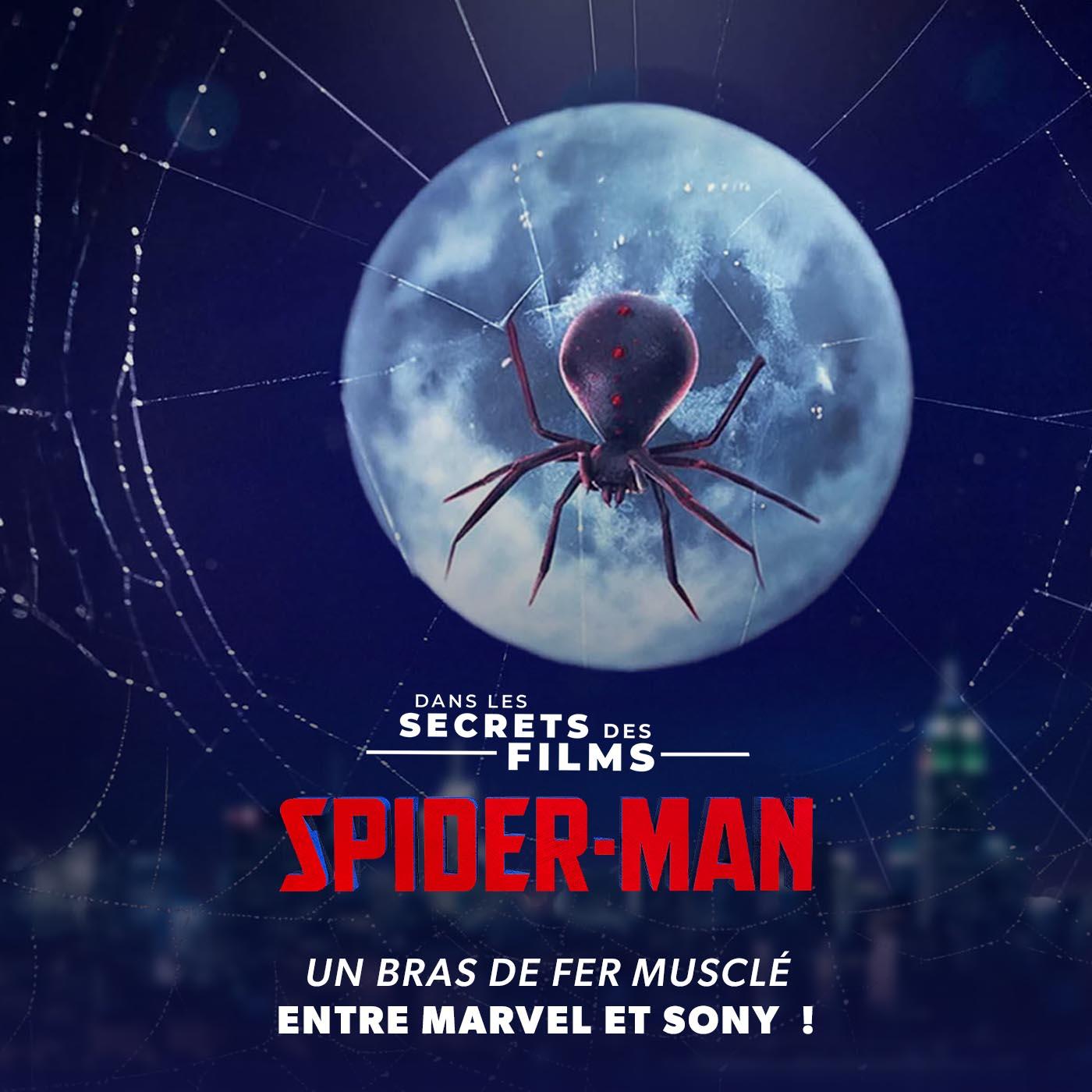 Dans les secrets des films "Spider-Man"