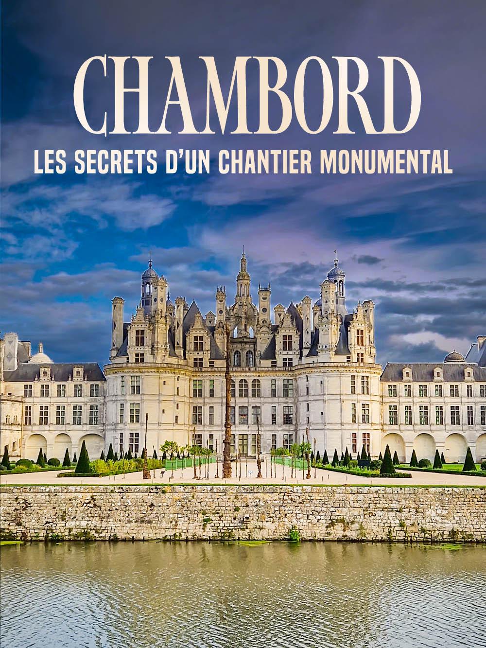 Chambord : les secrets d'un chantier monumental