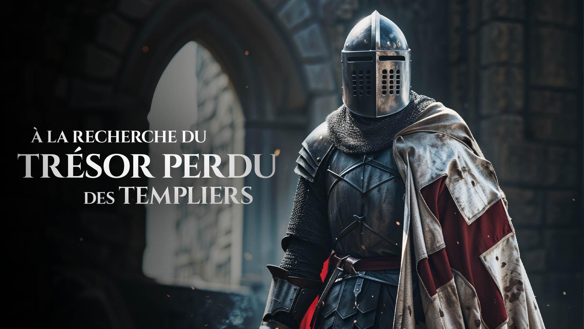 A la recherche du trésor perdu des templiers