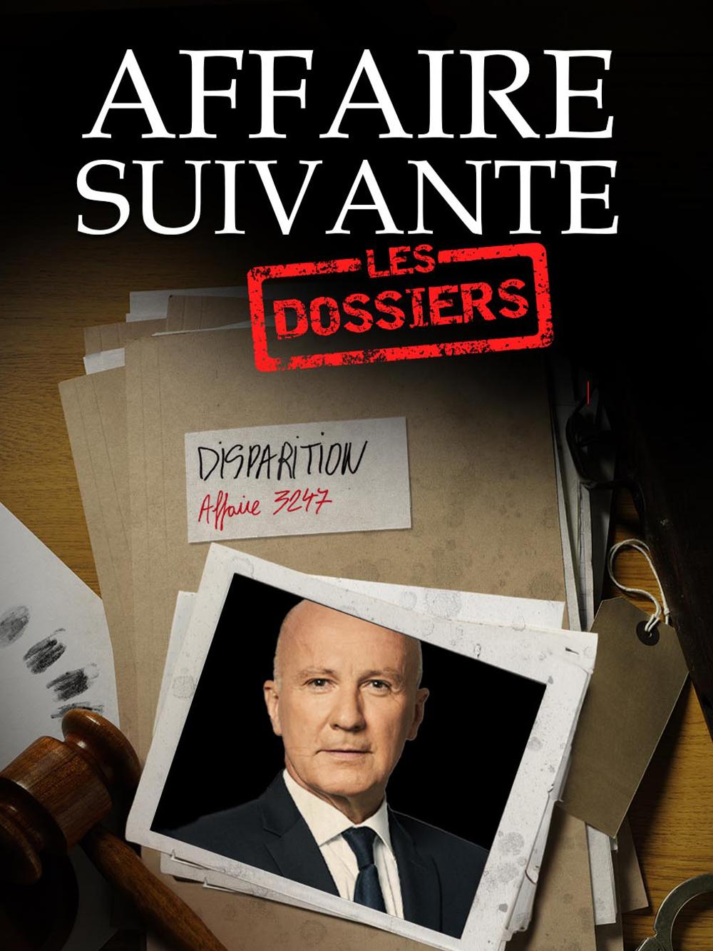 Affaire suivante, les dossiers