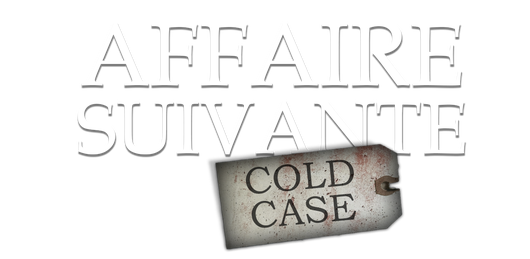 Affaire suivante, Cold Case