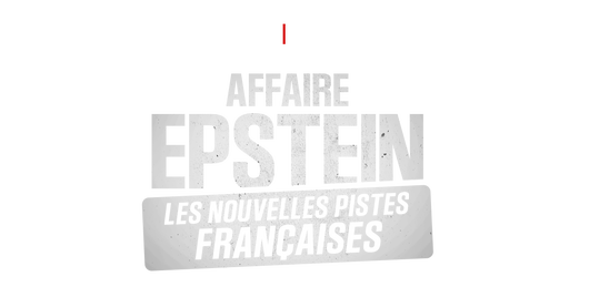 Affaire Epstein : les nouvelles pistes françaises