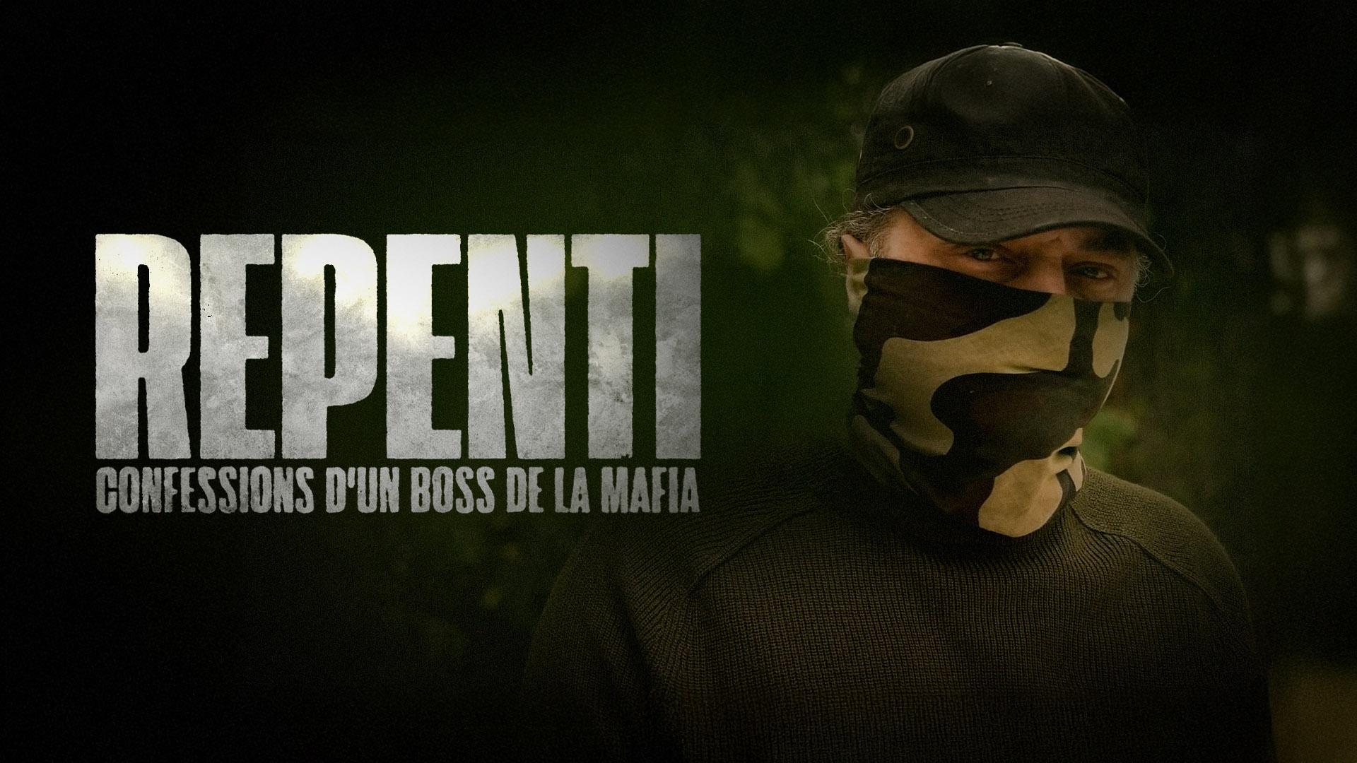 Repenti : confessions d'un ancien Boss de la Mafia