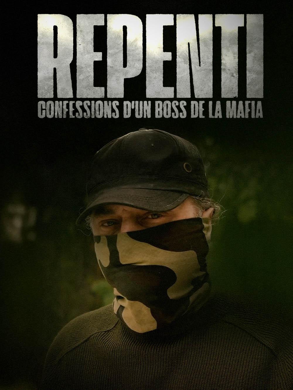 Repenti : confessions d'un ancien Boss de la Mafia