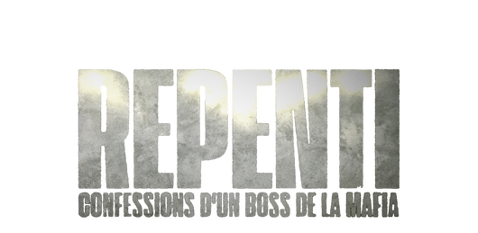 Repenti : confessions d'un ancien Boss de la Mafia