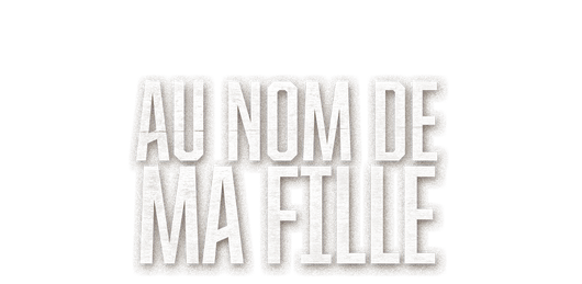 Au nom de ma fille