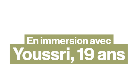 En immersion avec Youssri, 19 ans