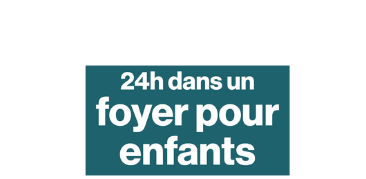 "C'est pas une prison, le foyer" - 24h dans un foyer pour enfants