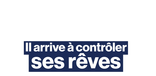 Il veut percer les mystères derrière nos rêves