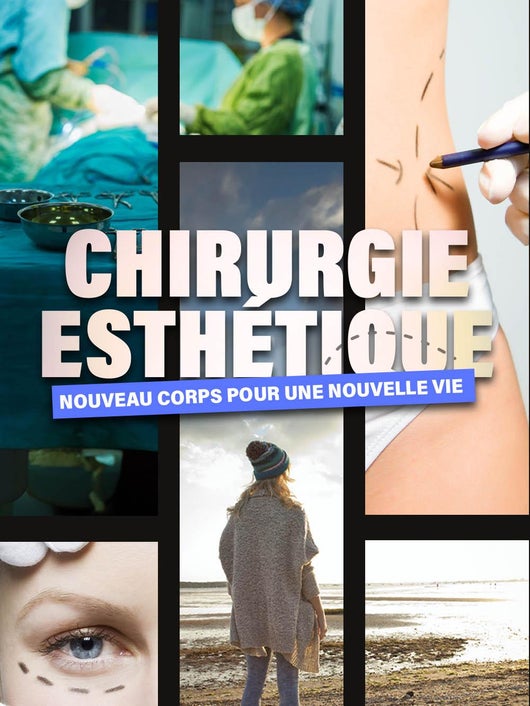 Chirurgie esthétique : nouveau corps pour une nouvelle vie