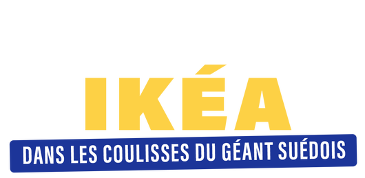 Inside Ikea : dans les coulisses du géant suédois