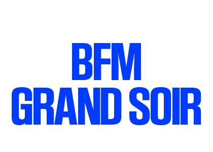 BFM Grand Soir