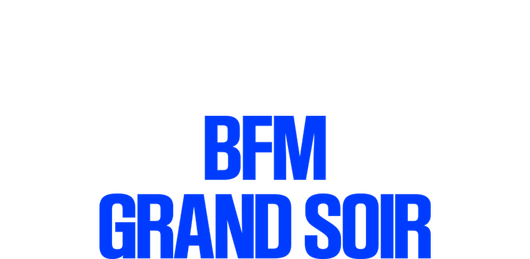 BFM Grand Soir