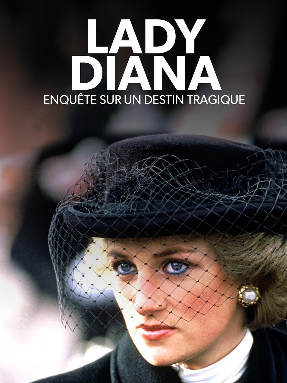 Lady Di : enquête sur un destin tragique