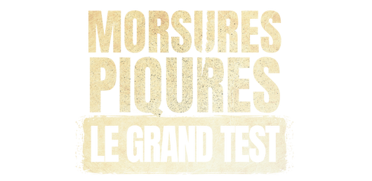 Morsures et piqûres : le grand test