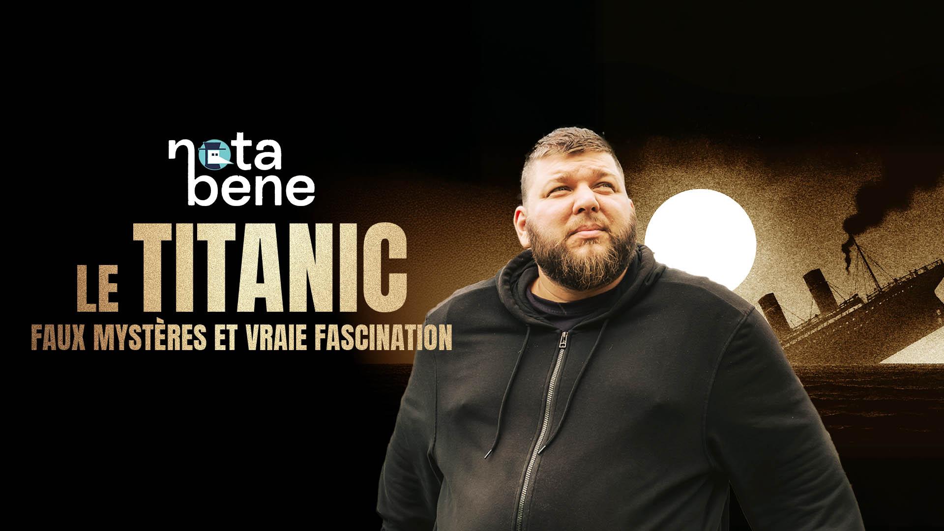 Le Titanic : faux mystères et vraie fascination 