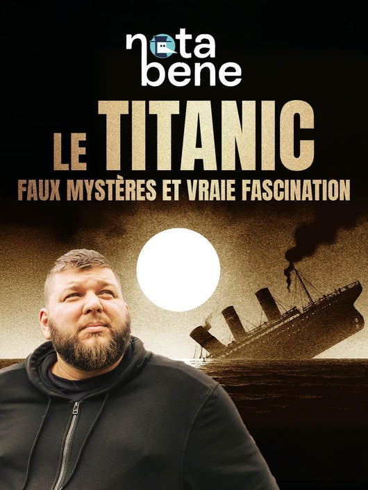 Le Titanic : faux mystères et vraie fascination 