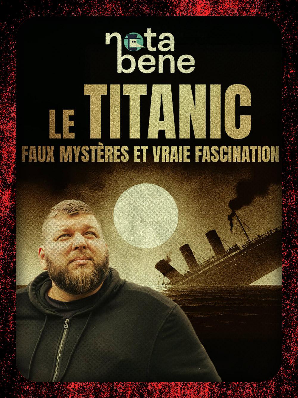 Le Titanic : faux mystères et vraie fascination 