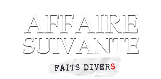 Affaire Suivante, faits divers