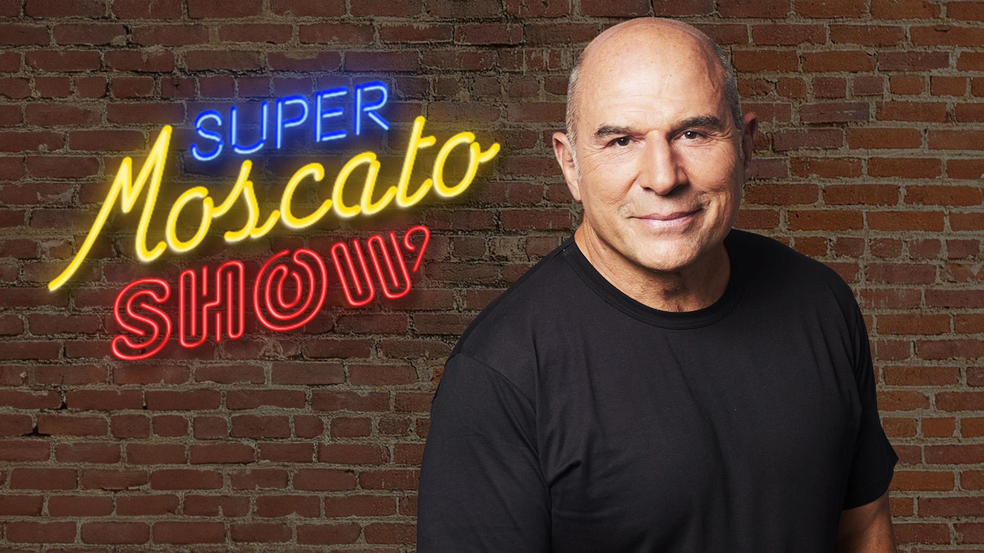 Super Moscato Show ​