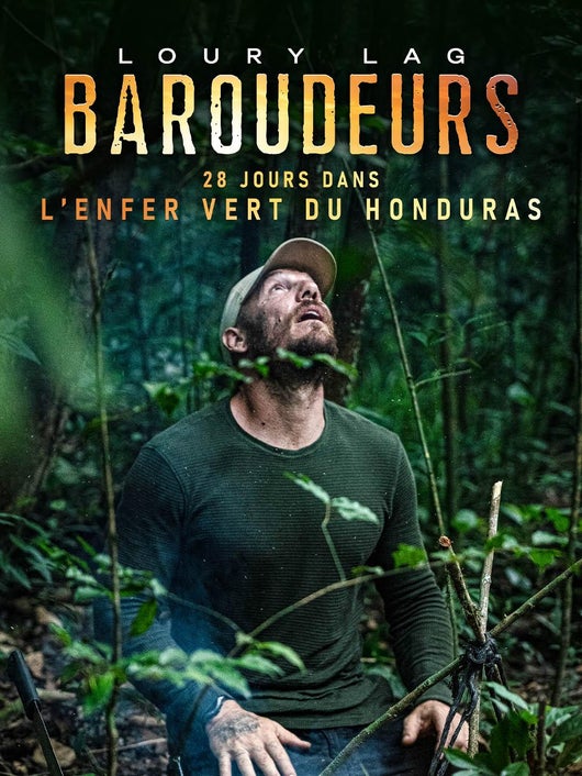 Baroudeurs : 28 jours dans l'enfer vert du Honduras