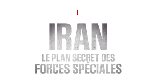 Iran, le plan secret des forces spéciales