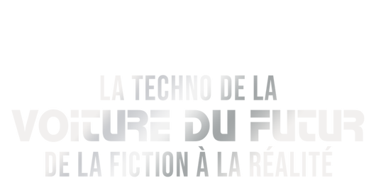 La techno de la voiture du futur : de la fiction à la réalité