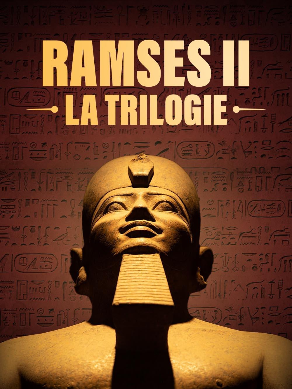 Ramsès ii, la trilogie