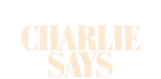 Charlie says
