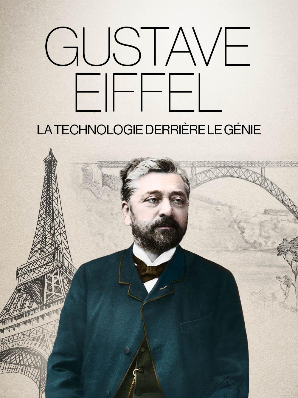 Gustave Eiffel, la technologie derrière le génie