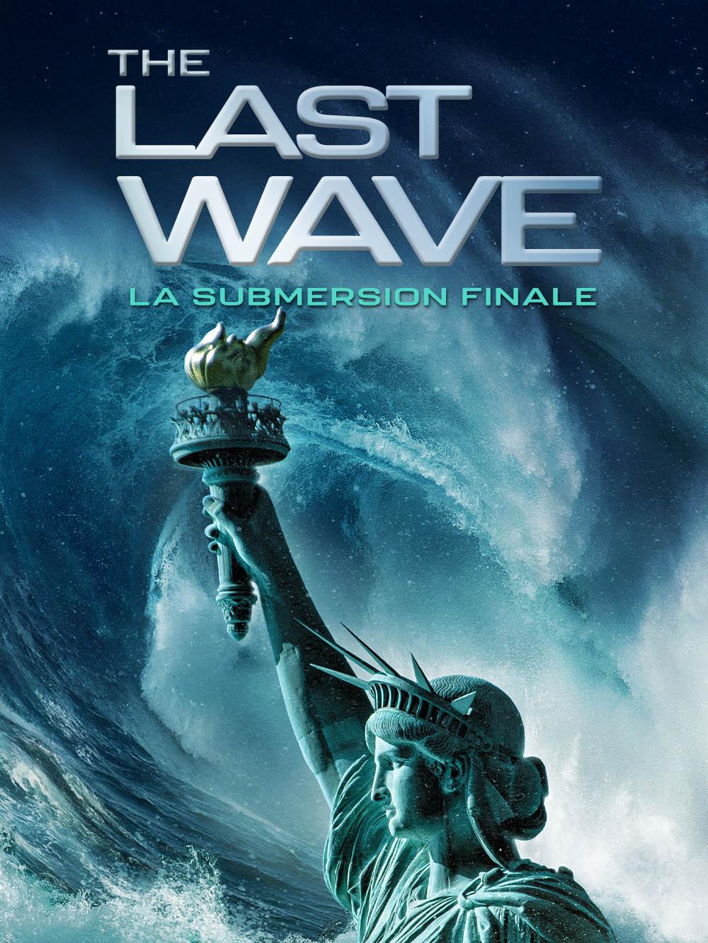 The last wave : la submersion finale