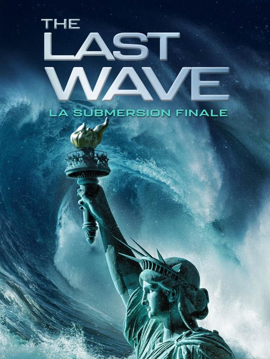 The last wave : la submersion finale