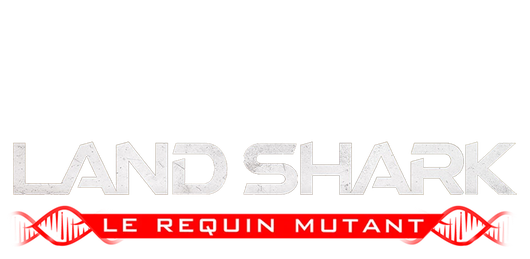 Land shark : le requin mutant