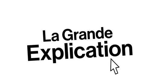 La Grande Explication