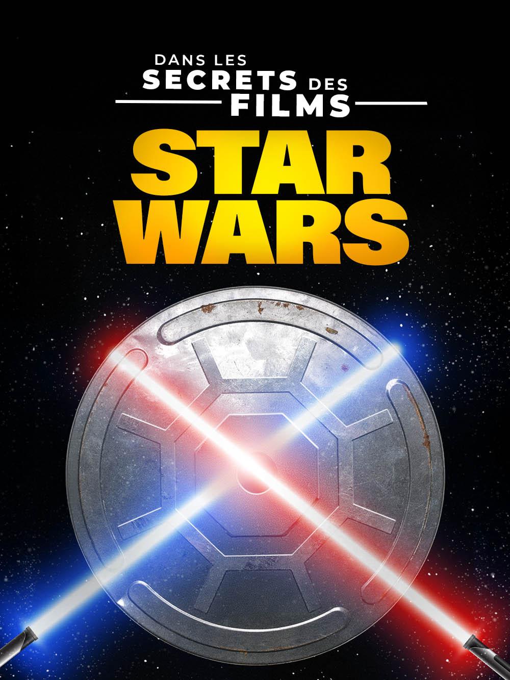 Dans les secrets des films "Star Wars"