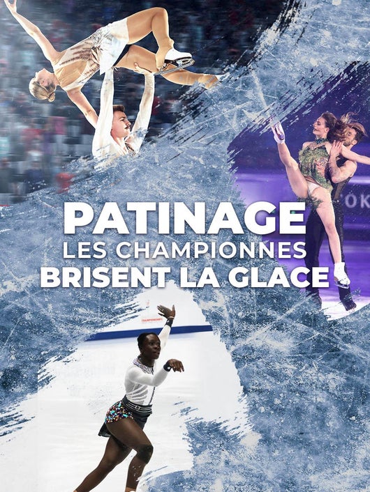 Patinage : les championnes brisent la glace
