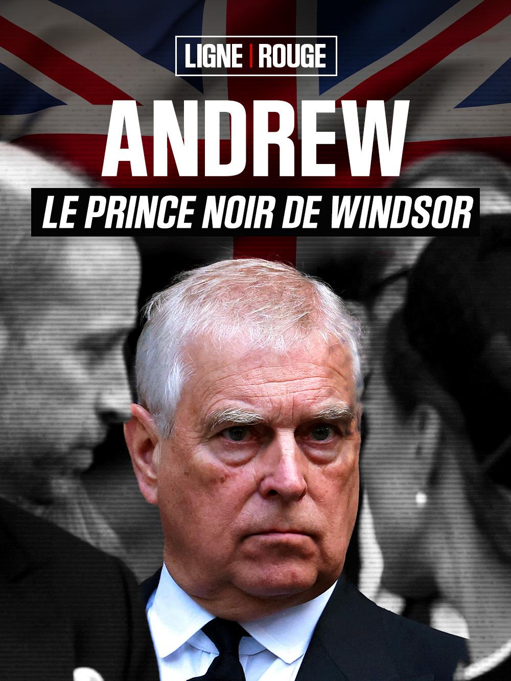 Andrew, le prince noir de Windsor