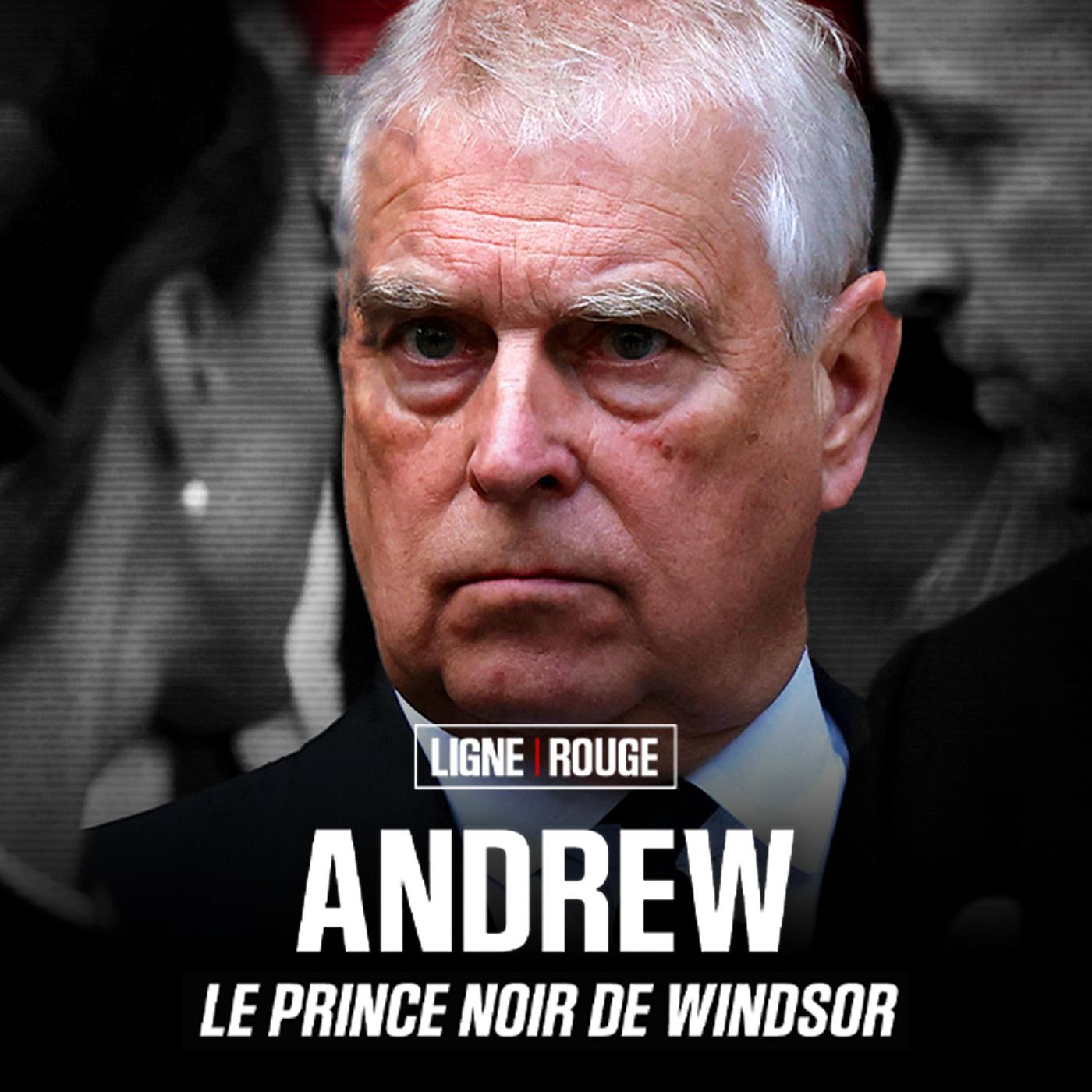 Andrew, le prince noir de Windsor